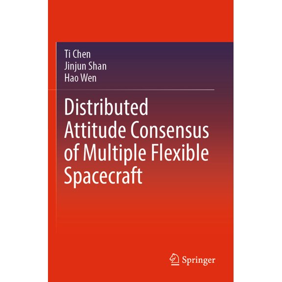 Distributed Attitude Consensus of Multiple Flexible Spacecraft, (Paperback)