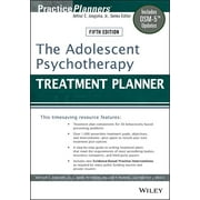 PracticePlanners: The Adolescent Psychotherapy Treatment Planner : Includes Dsm-5 Updates (Series #295) (Edition 5) (Paperback)