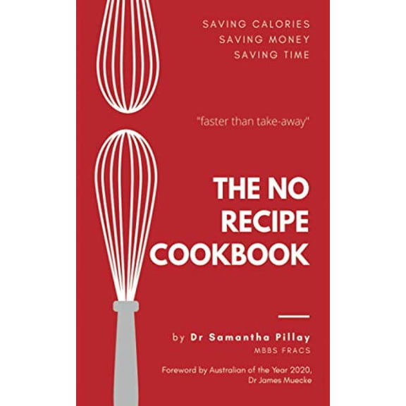Pre-Owned The No Recipe Cookbook (Paperback) 0648974812 9780648974819