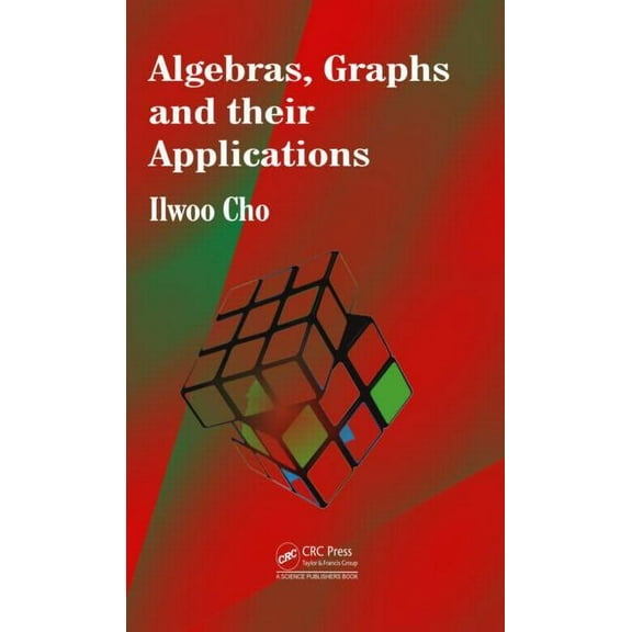 Algebras, Graphs and their Applications, (Hardcover)