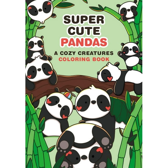 Super-Cute Pandas: A Cozy Creatures Coloring Book, (Paperback)