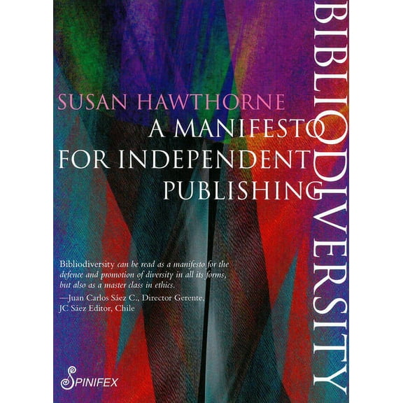 Spinifex Shorts: Bibliodiversity : A Manifesto for Independent Publishing  (Paperback)