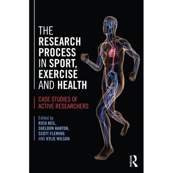 The Research Process in Sport, Exercise and Health: Case Studies of Active Researchers, (Paperback)