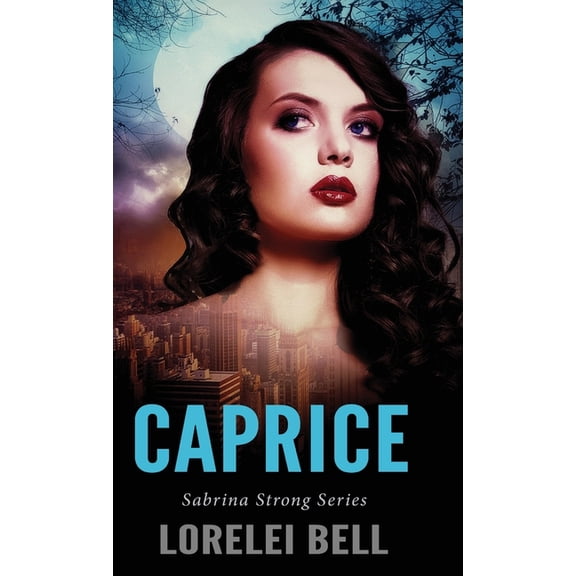 Sabrina Strong Caprice, Book 4, (Hardcover)