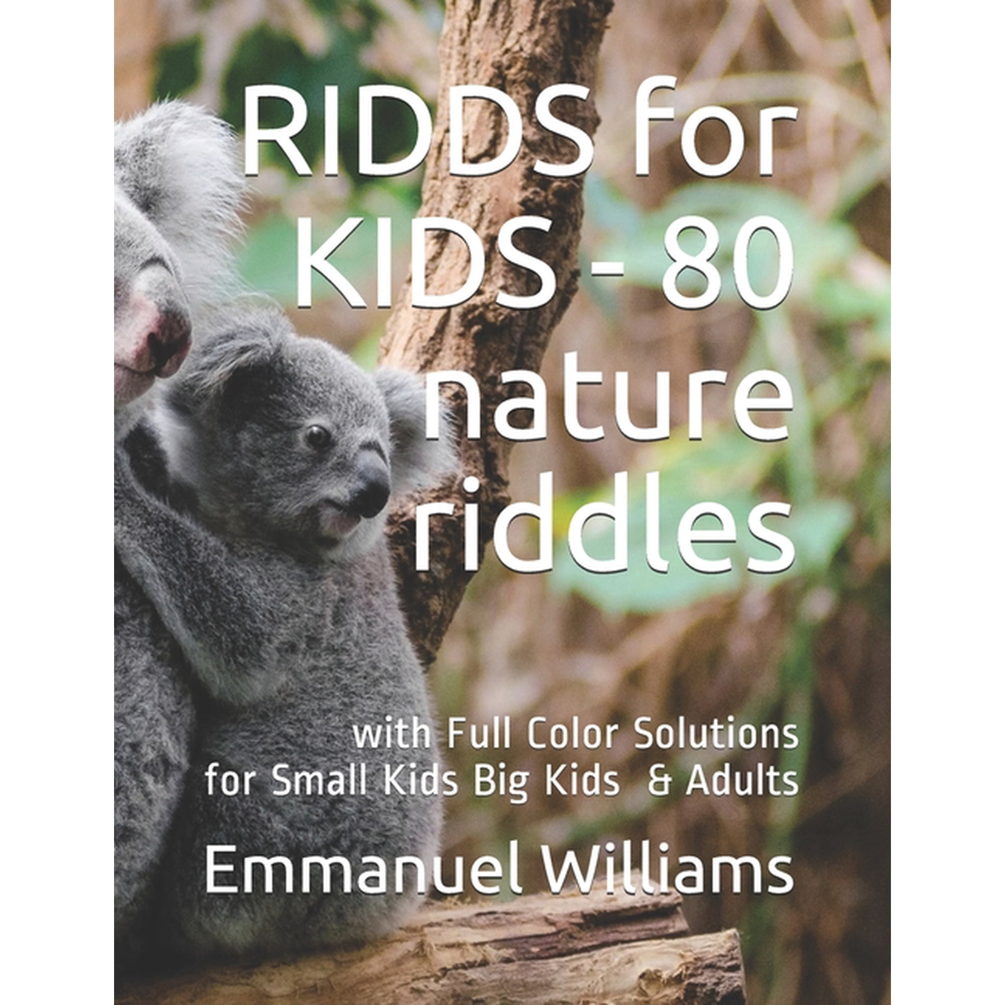 Ridds for Kids: RIDDS for KIDS - 80 Nature Riddles: With Full Color Solutions - Fun for All (Paperback)