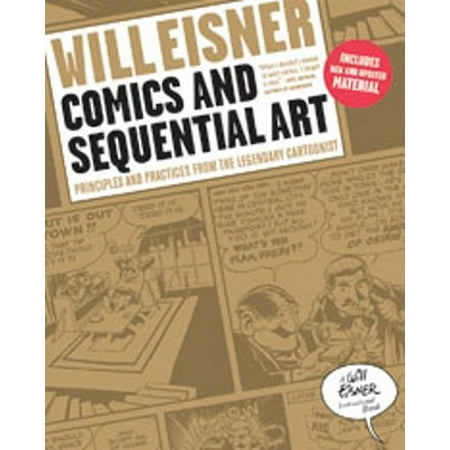 - Comics and Sequential Art : Principles and Practices from the Legendary Cartoonist
