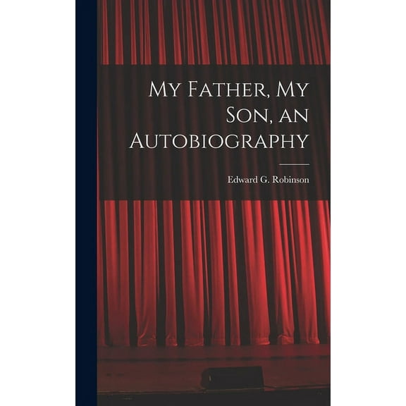 My Father, My Son, an Autobiography, (Hardcover)