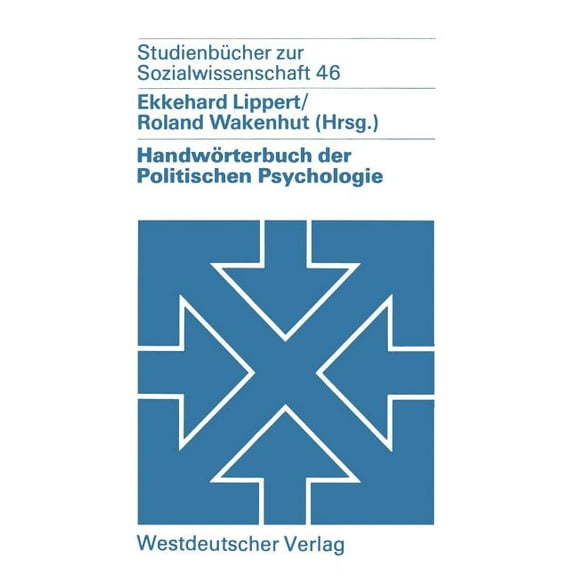 StudienbÃ¼cher Zur Sozialwissenschaft HandwÃ¶rterbuch Der Politischen Psychologie, Book 46, (Paperback)