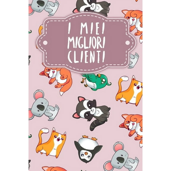 I miei migliori clienti: Quaderno da completare per la registrazione delle conversazioni con i (nuovi) clienti - Design: Regno animale rosa (Paperback)