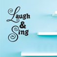 thumbnail image 1 of Custom Decals Laugh & Sing Wall Art Size: 18 Inches x 18 Inches Color: Black, 1 of 1