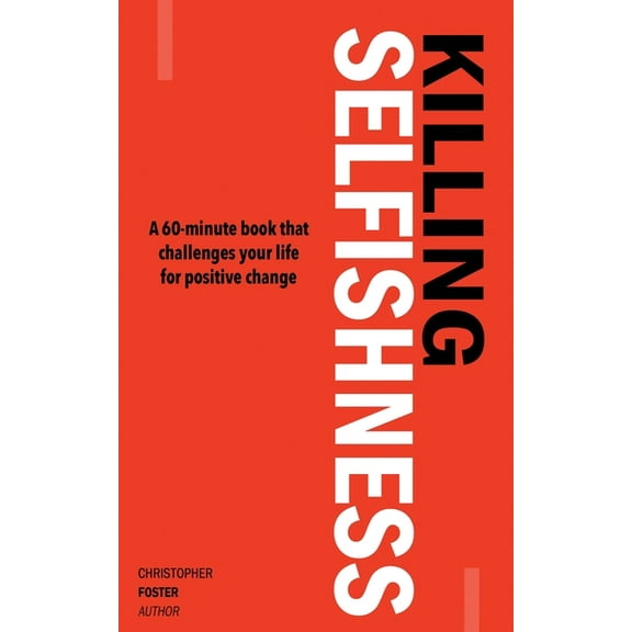 Killing Selfishness, (Paperback)
