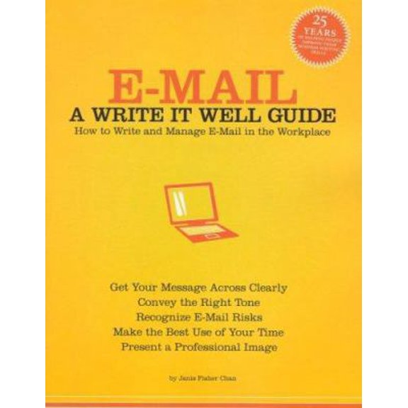 Pre-Owned E-Mail: A Write It Well Guide--How to Write and Manage E-Mail in the Workplace (Paperback) 0963745581 9780963745583
