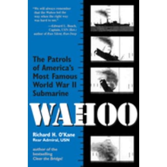 Pre-Owned Wahoo: The Patrols of America's Most Famous World War II Submarine (Paperback) 0891415726 9780891415725