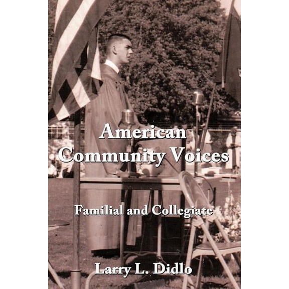 American Community Voices: Familial and Collegiate (Paperback)