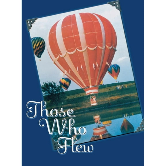 Those Who Flew, (Paperback)