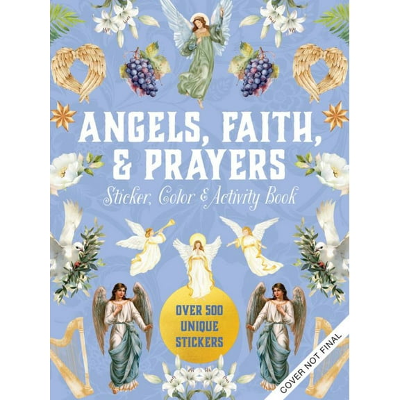 Angels, Faith and Prayers Sticker, Color and Activity Book: Over 500 Unique Stickers (Hardcover)