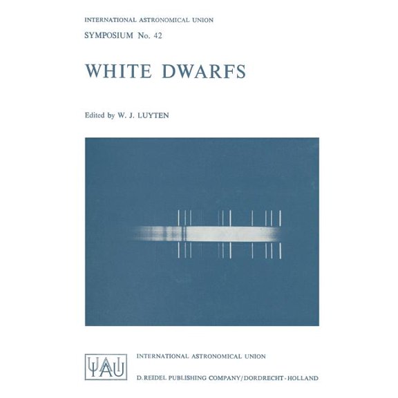 International Astronomical Union Symposi White Dwarfs, Book 42, (Paperback)