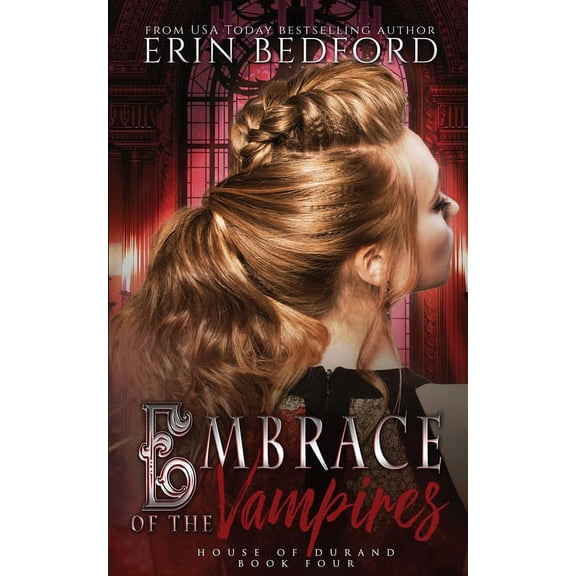 House of Durand Embrace of the Vampires, Book 4, (Paperback)