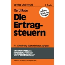 Betrieb Und Steuer Die Ertragsteuern, (Paperback)