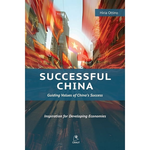 Successful China: Guiding Values of China's Success, (Paperback)