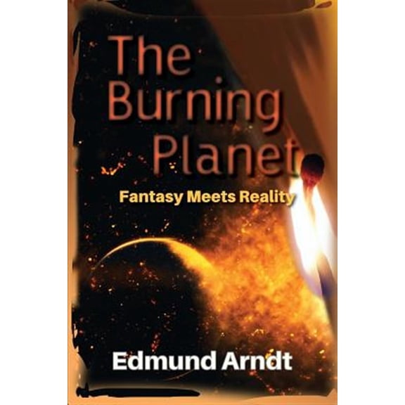 Pre-Owned The Burning Planet - Fantasy Meets Reality (Paperback)