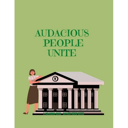 Audacious People Unite: A Coloring Book (Paperback)