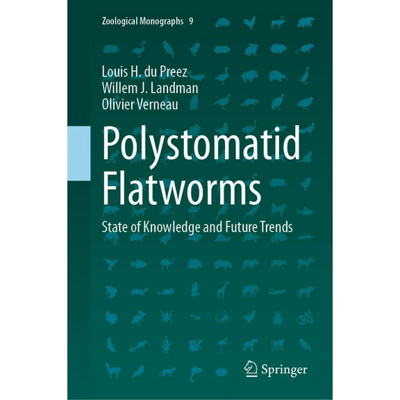 Zoological Monographs Polystomatid Flatworms: State of Knowledge and Future Trends, Book 9, (Hardcover)