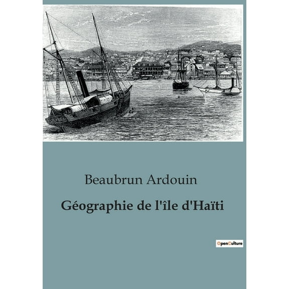 Géographie de l'île d'Haïti (Paperback)