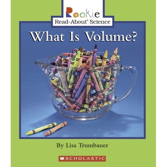 Pre-Owned What Is Volume? (Rookie Read-About Science: Physical Science: Previous Editions) (Paperback) 0516246615 9780516246611