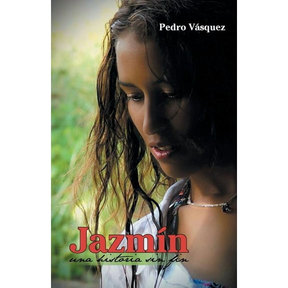 Jazm?n : Una Historia Sin Fin