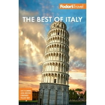 Full-Color Travel Guide: Fodor's Best of Italy: Rome, Florence, Venice & the Top Spots in Between (Paperback)