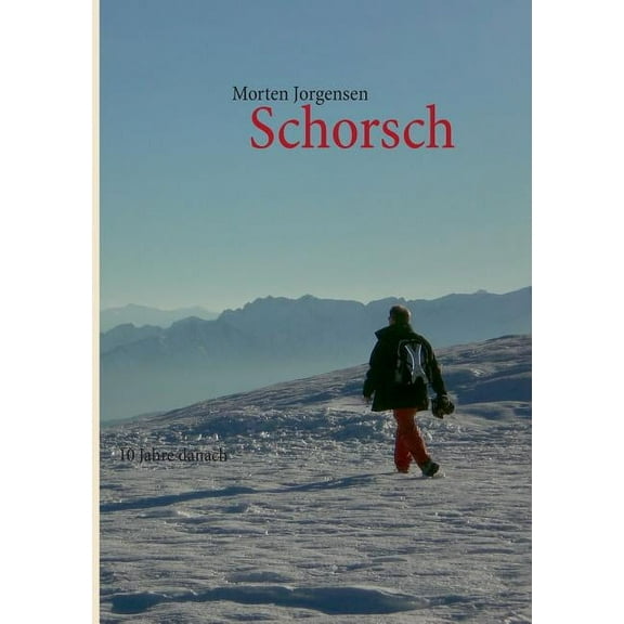 Schorsch: 10 Jahre danach, (Paperback)