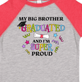 thumbnail image 4 of Inktastic My Big Brother Graduated and I'm Super Proud Boys or Girls Toddler T-Shirt, 4 of 5