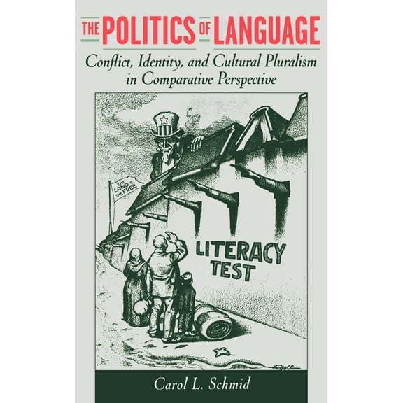 The Politics of Language: Conflict, Identity, and Cultural Pluralism in Comparative Perspective, (Hardcover)