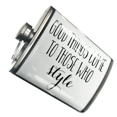

NEONBLOND Flask Good Things Come to Those Who Style Funny Saying