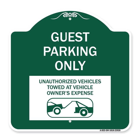SignMission A-DES-GW-1818-23928 18 x 18 in. Designer Series Sign - Guest Parking Only Unauthorized Vehicles Towed At Owner Expense with Graphic, Green & White