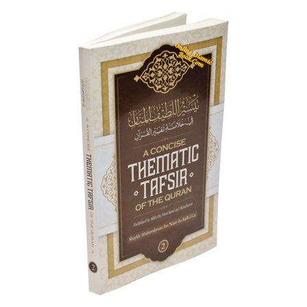 A Concise Thematic Tafsir Of The Quran
