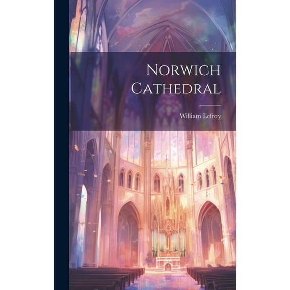 Norwich Cathedral (Hardcover)