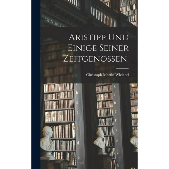 Aristipp und einige seiner Zeitgenossen. (Hardcover)