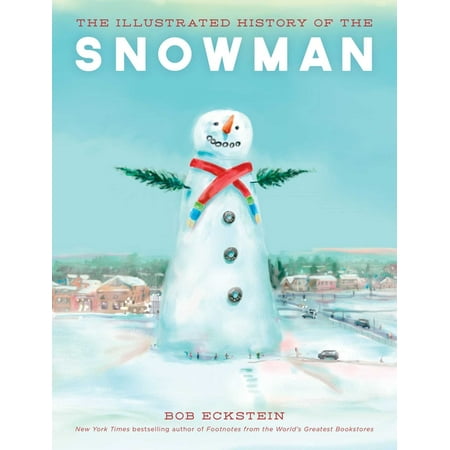 The Illustrated History of the Snowman (Hardcover)