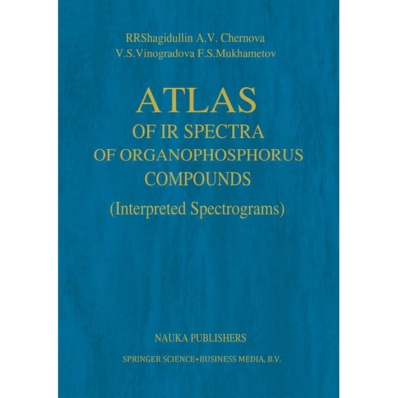 Atlas of IR Spectra of Organophosphorus Compounds: Interpreted Spectrograms, (Paperback)