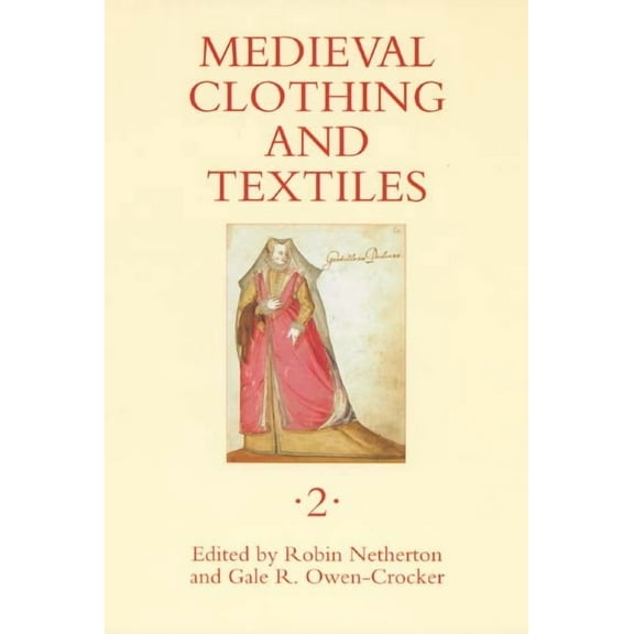 Medieval Clothing and Textiles Medieval Clothing and Textiles 2, Book 2, (Hardcover)