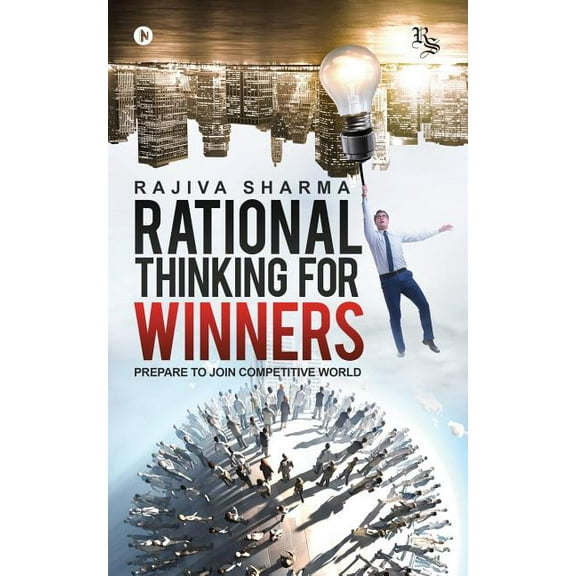 Rational Thinking for Winners: Prepare to Join Comptetive World, (Paperback)