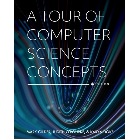 A Tour of Computer Science Concepts, (Paperback)