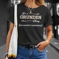 thumbnail image 4 of Its A Grunden Thing You Wouldnt Understand Grunden For Grunden TShirt, 4 of 6
