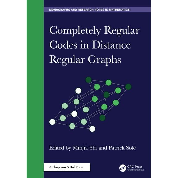 Chapman & Hall/CRC Monographs and Resear Completely Regular Codes in Distance Regular Graphs, (Hardcover)
