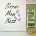 thumbnail image 3 of Girls Nurse Mom Boss Cute Girly Wall Decal Decoration Appreciative Motivational Nurse Mom Quote Lasts Years and Easily Removable - Size: 8 In(W) x 10 In(H), 3 of 5