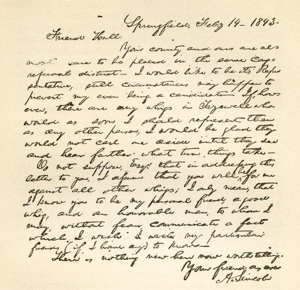 Letter from Abraham Lincoln to Alden Hall dated February 14 1843 which reads thus Friend Hall Your county and ours are almost sure to be placed in the same congressional district - I would like to be