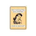 thumbnail image 2 of Running from Your Problems Novelty Sign, Metal Wall Decor - 10x14 inches, 2 of 4