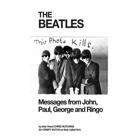 The Beatles: Messages from John, Paul, George and Ringo